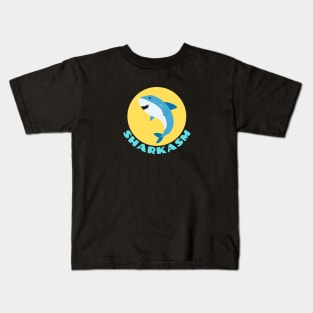 Sharkasm | Shark Pun Kids T-Shirt